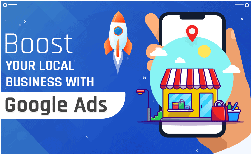 Boost the Success of Your Local Business with Google Ads