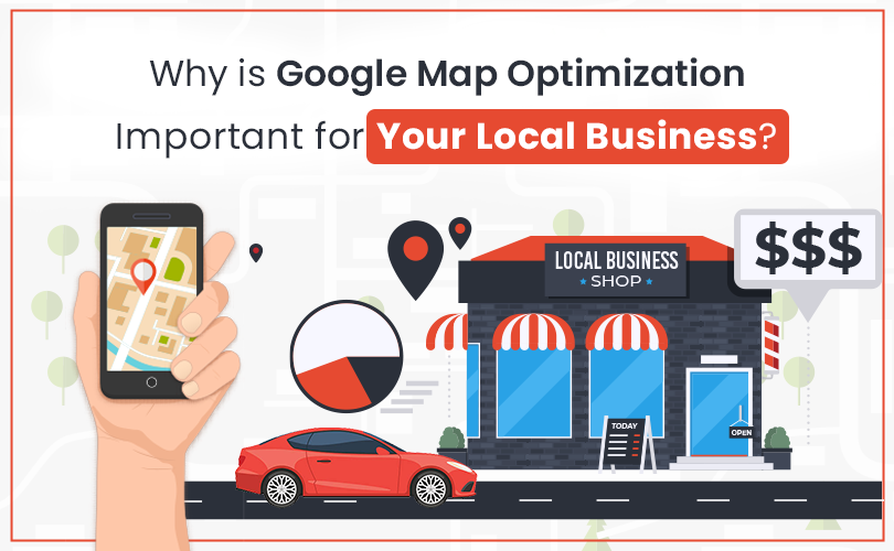 Why is Google Map Optimization Important for Your Local Business?