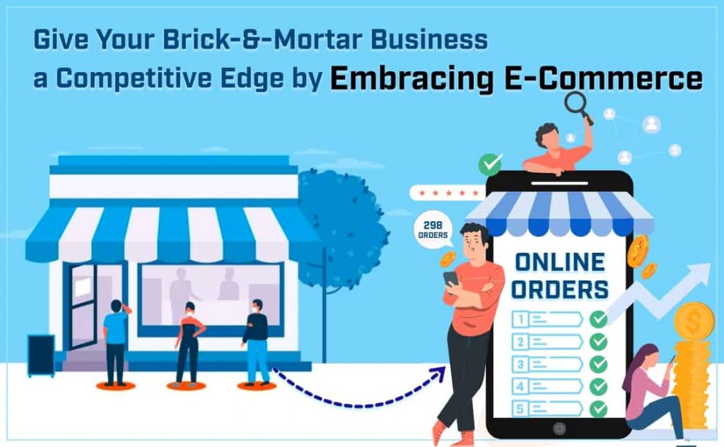Give Your Brick-&-Mortar Business a Competitive Edge by Embracing E-commerce