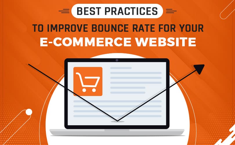 Best Practices to Improve Bounce Rate for Your E-commerce Website