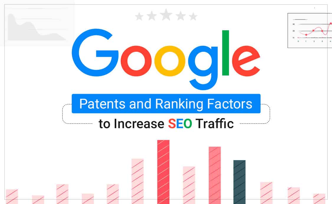 Google Patents and Ranking Factors to Increase SEO Traffic