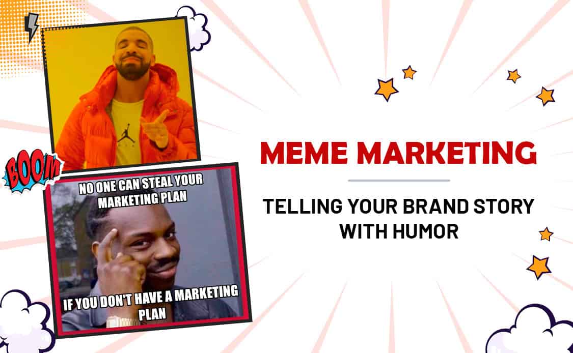 Meme Marketing: Telling Your Brand Story with Humor